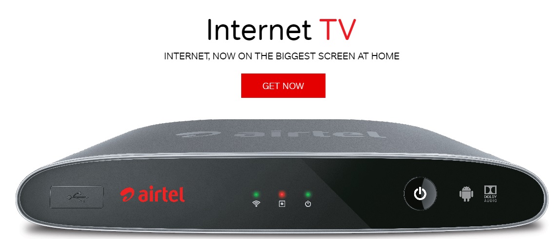 Now enjoy Netflix, Youtube on Bharti Airtel’s Internet TV for Rs 4,999