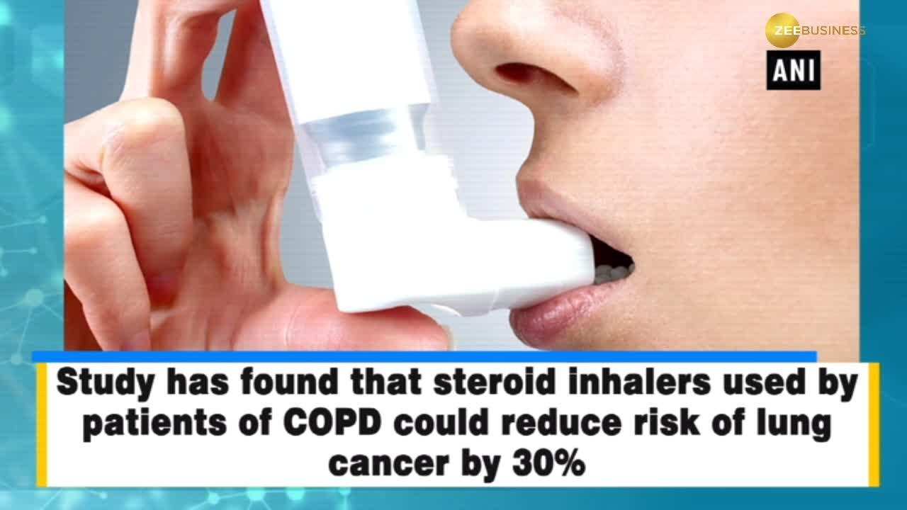 Steroids can lower risk of lung cancer in COPD patients up to 30 Zee