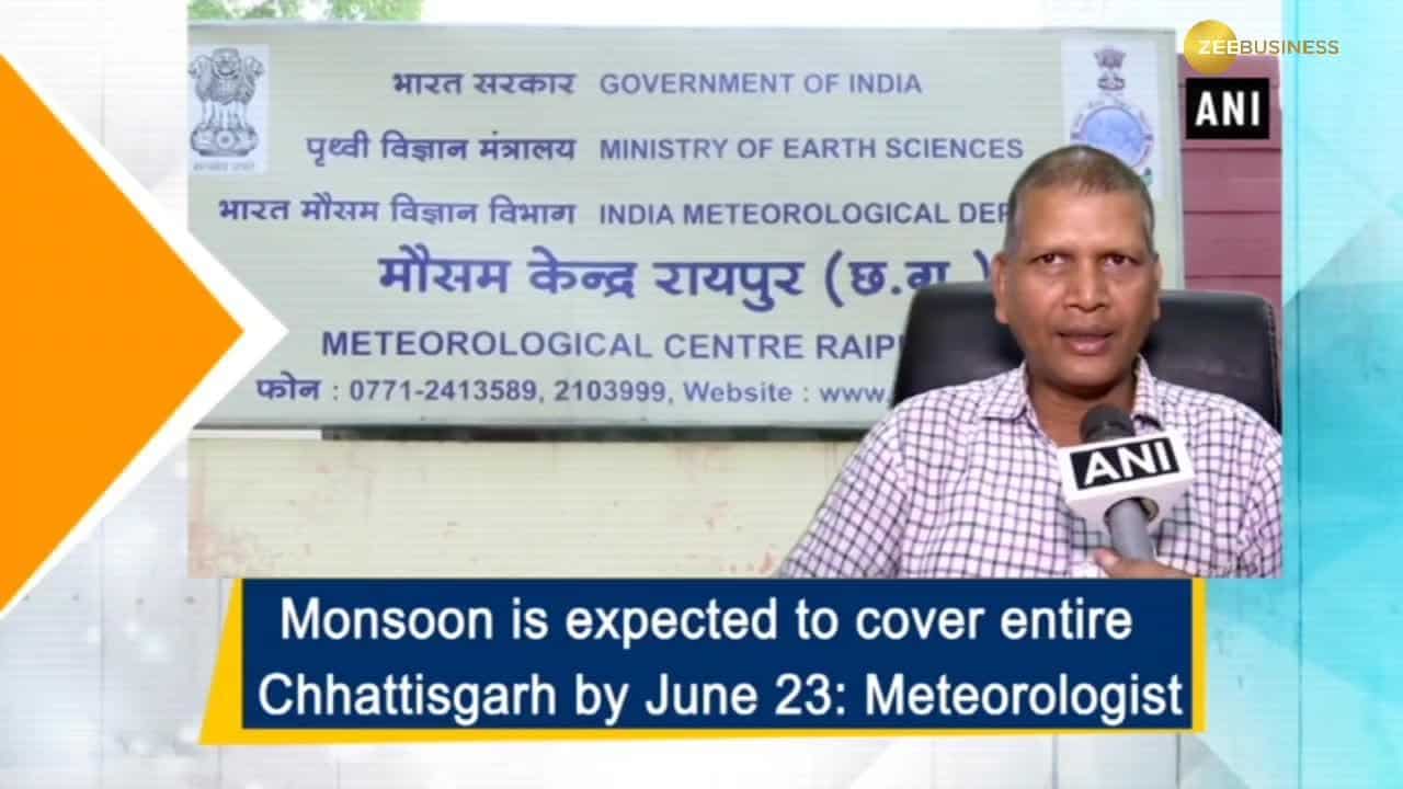 Monsoon is expected to cover entire Chhattisgarh by June 23: Met office