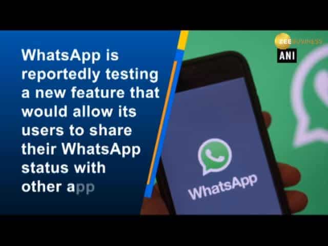 WhatsApp Status may soon be shareable to Facebook, other apps: Report