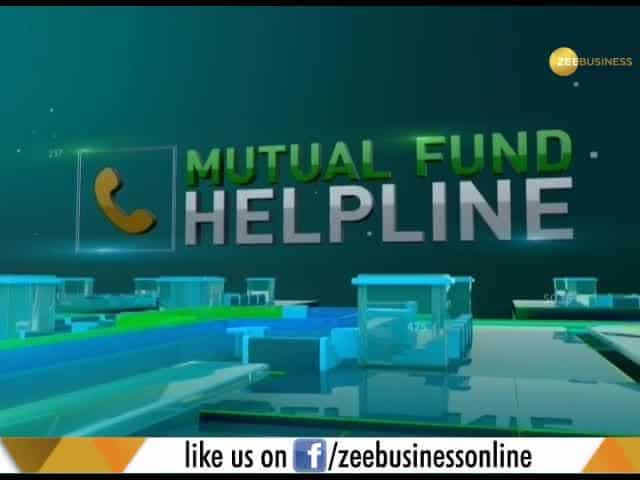 Mutual Fund Helpline: Solve all your mutual fund related queries 4th July 2019 | Zee Business