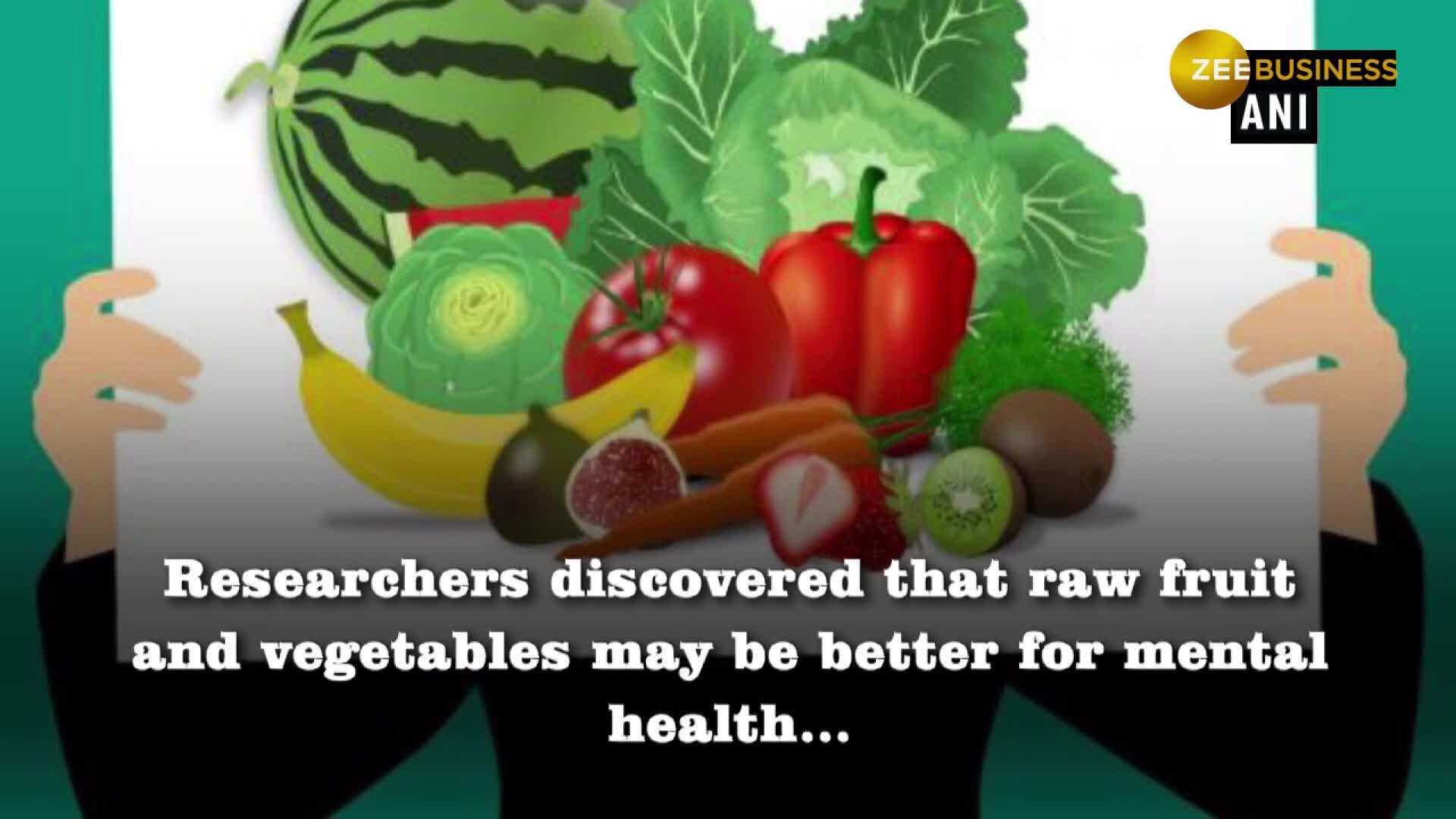 Raw fruit, vegetables better for mental health | Zee Business