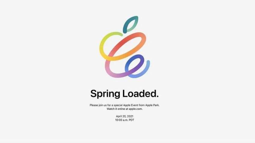 Apple officially announced 'Spring Loaded' launch event on April 20 ...
