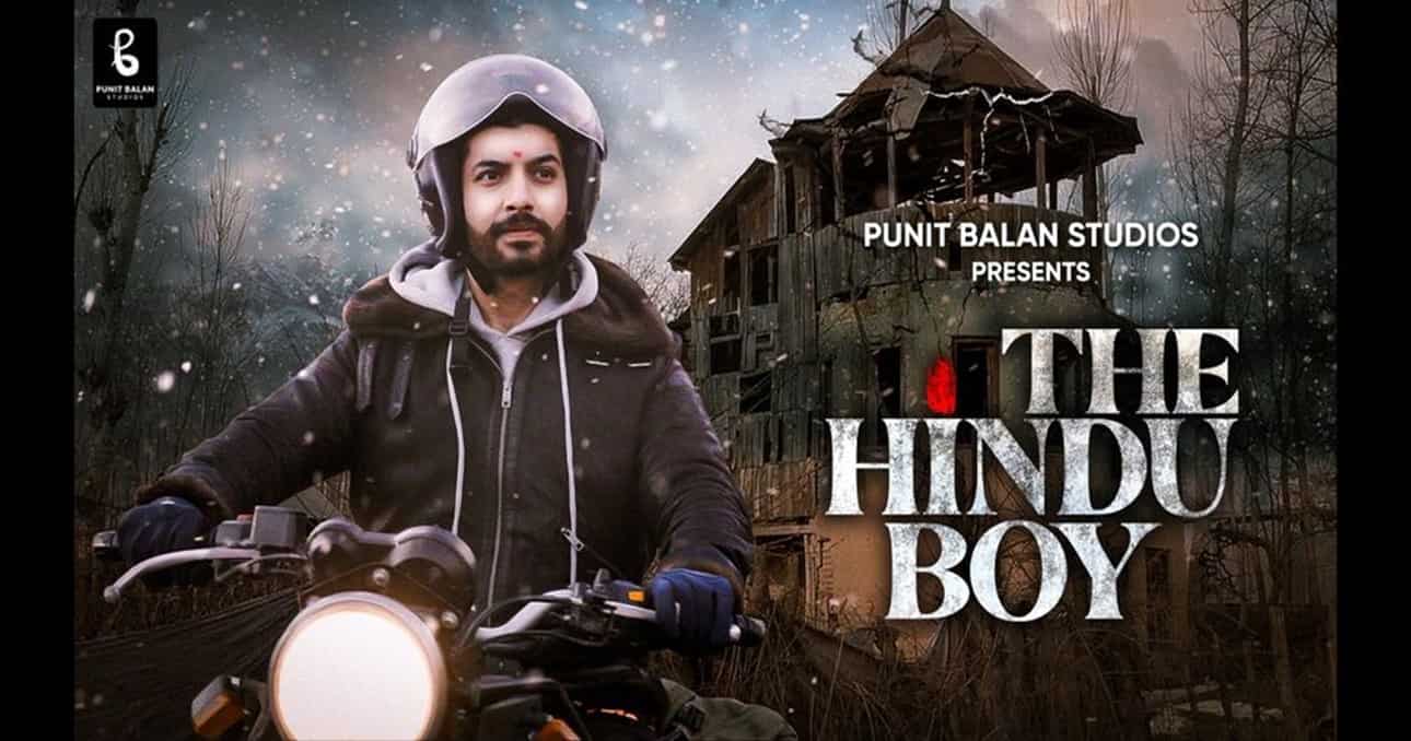 Punit Balan Studios Is All Set To Present A Most Heart Touching Yet Heart Wrenching Story Of Kashmir : ‘The Hindu Boy’