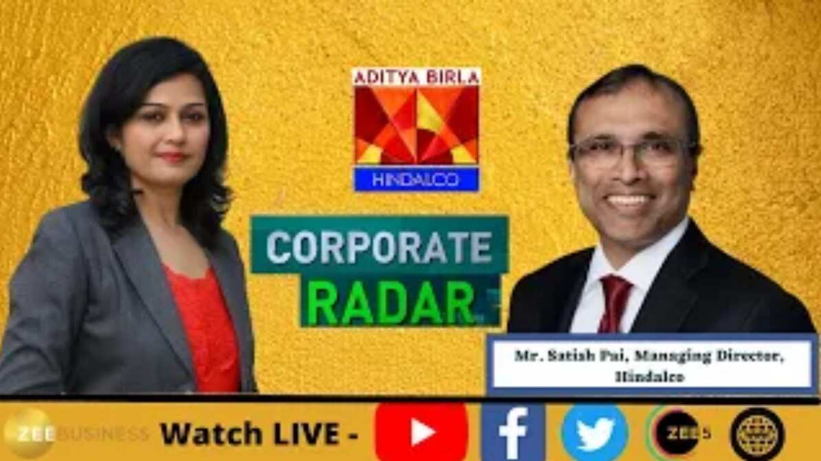 Corporate Radar: Hindalco MD Satish Pai In Exclusive Conversation With ...