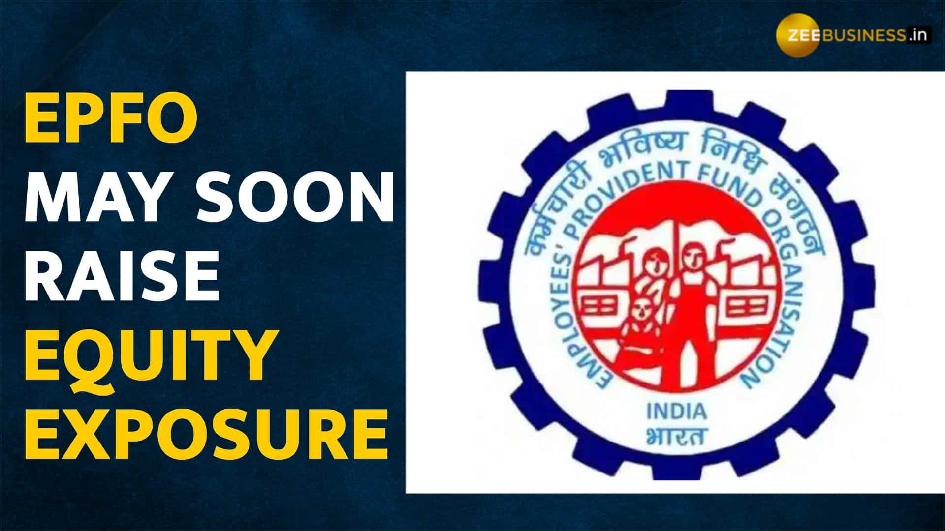 EPFO likely to raise equity exposure to 20%, How will it benefit salaried class?