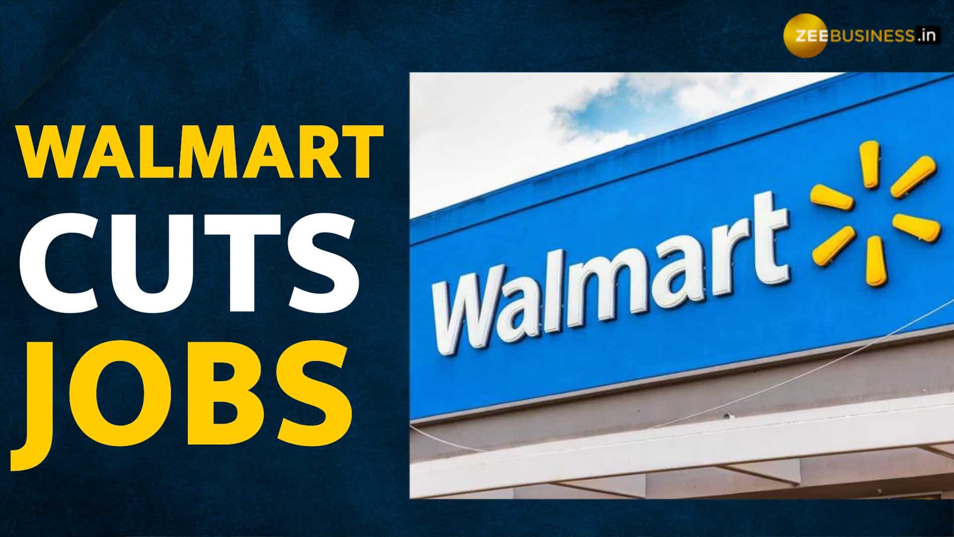 Walmart layoffs hundreds of corporate employees—Check Why? Zee Business