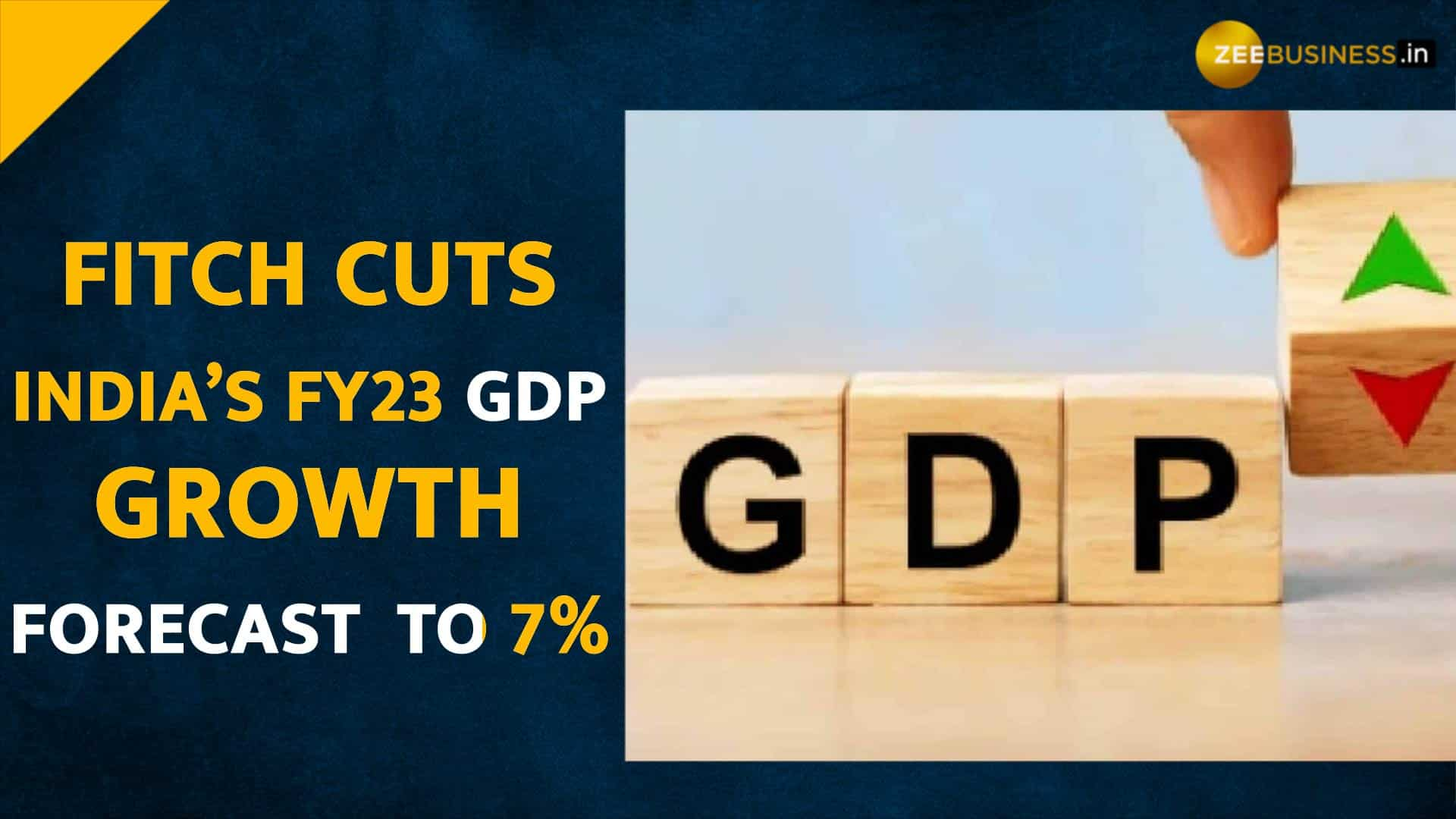 Fitch Cuts Indias Fy23 Gdp Growth Forecast To 7 From 7 8 Key Things