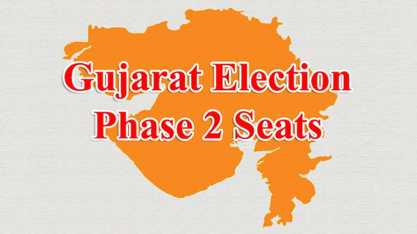 Gujarat Election Date 2022 Phase 2 seats, area, district wise name, assembly constituency Full List | Gujarat Election Result Date 2022, Gujarat Vidhan Sabha Chunav 2022 Results Date
