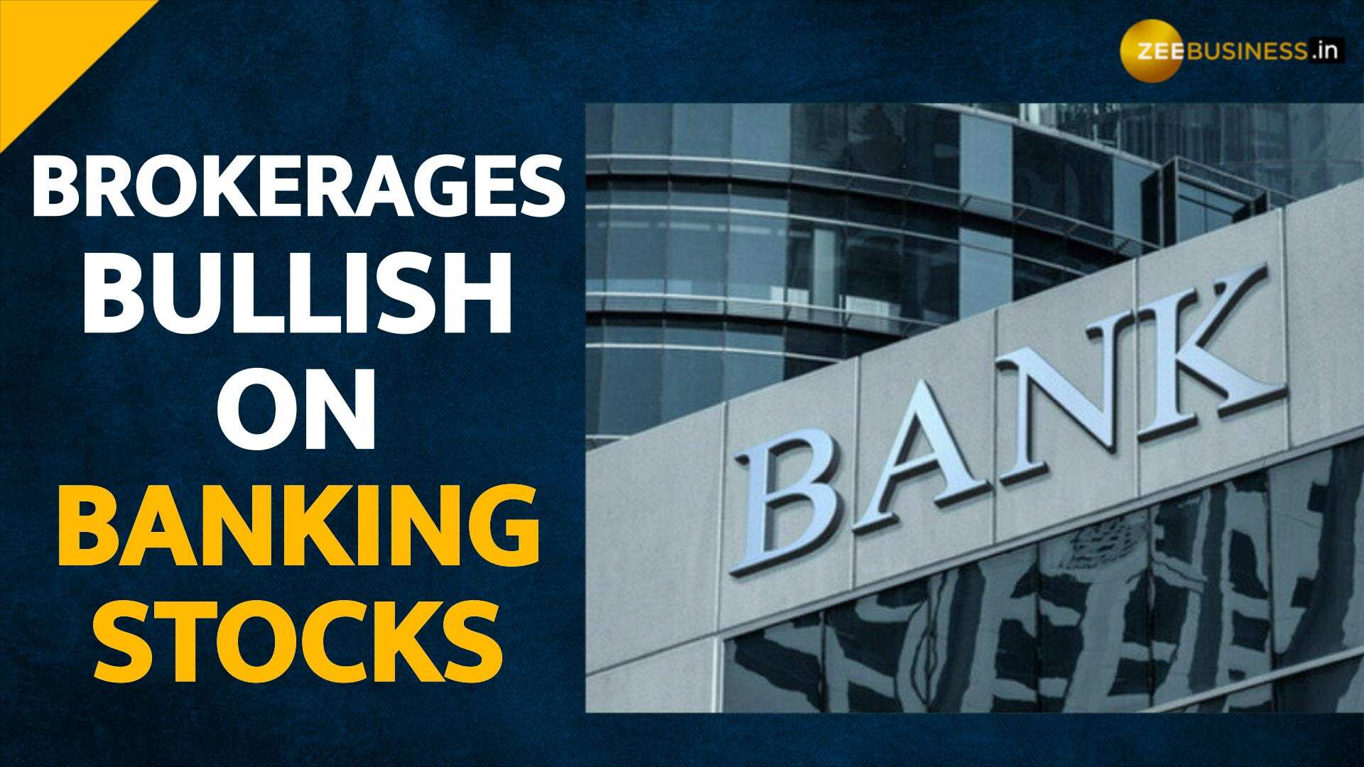 Brokerages Bullish On Banking Stocks Pick Icici Bank Axis Bank As Their Top Bets Zee Business 9933