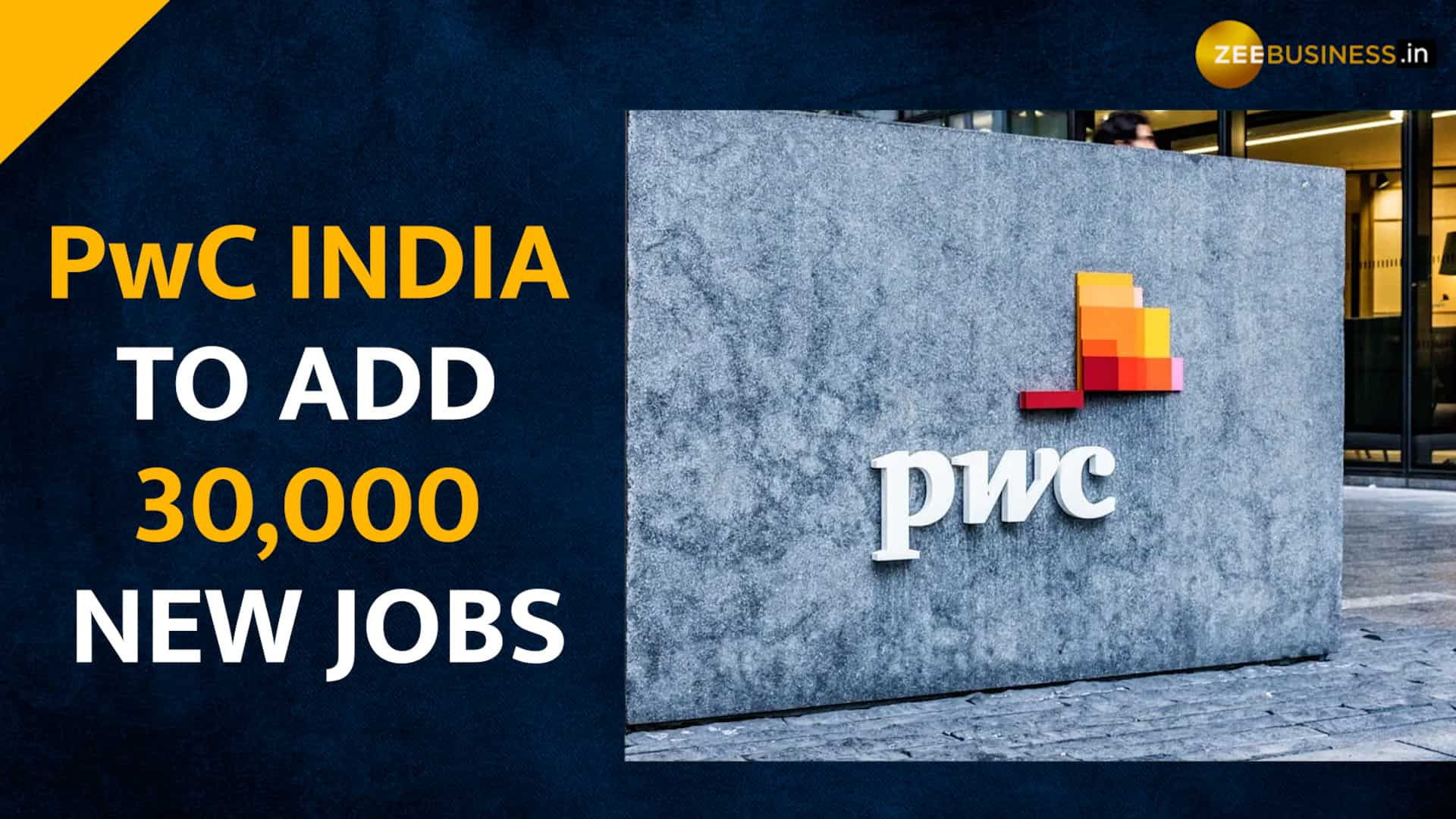 PwC Plans To Add 30,000 New Jobs In India In Next 5 Years As It ...