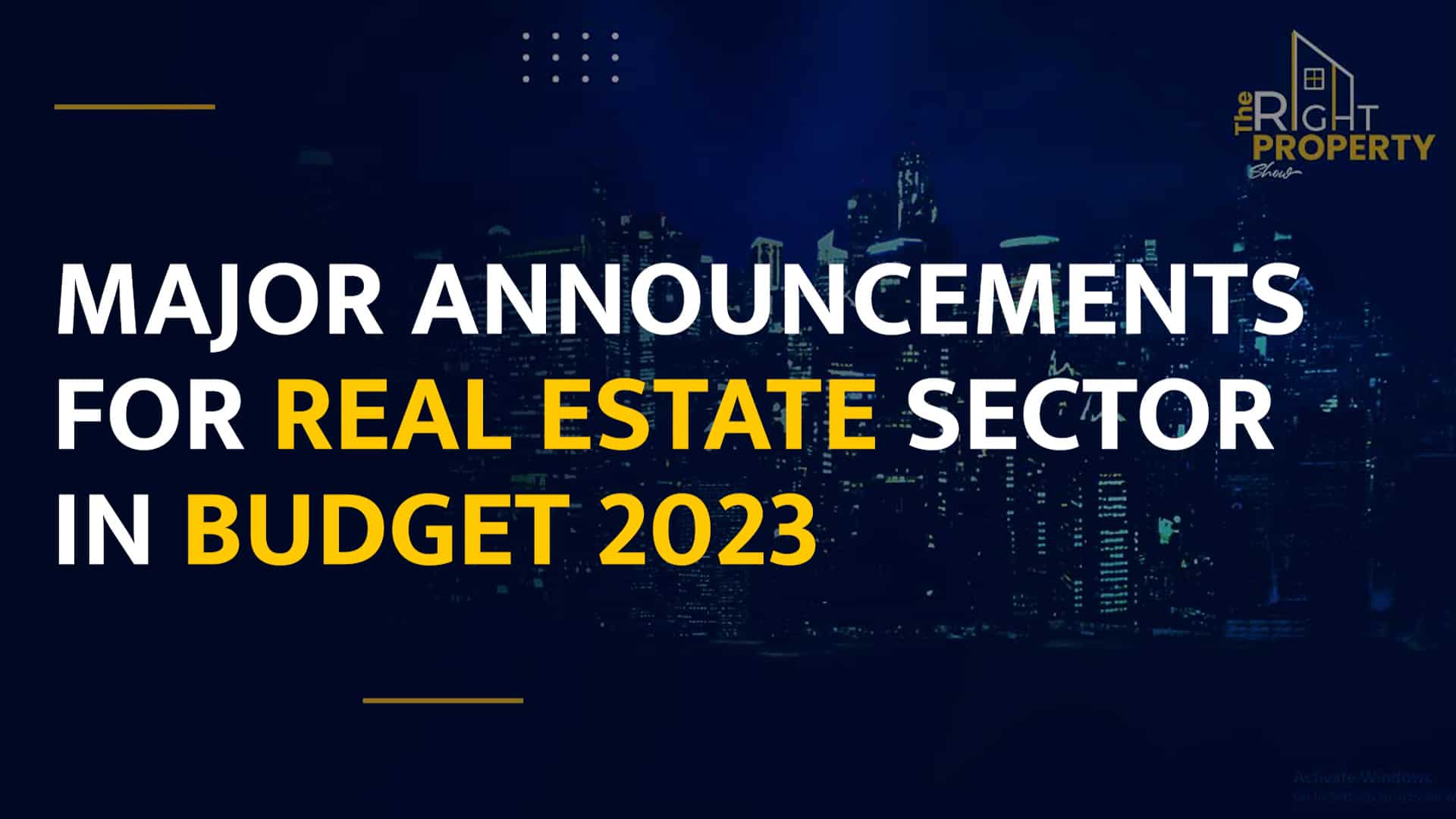 The Right Property Show: Major Announcements for Real Estate Sector in Budget 2023