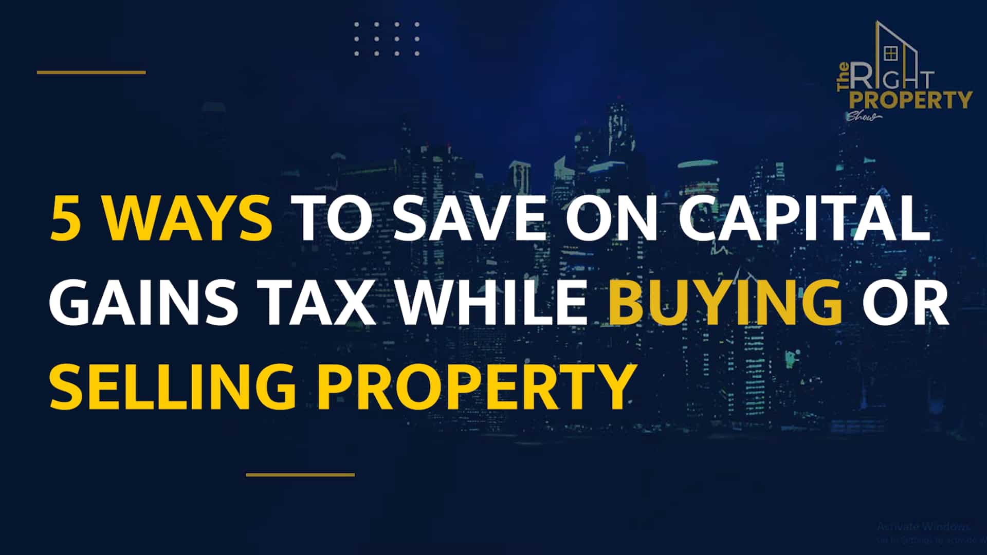 The Right Property Show: 5 Ways To Save On Capital Gains Tax During ...