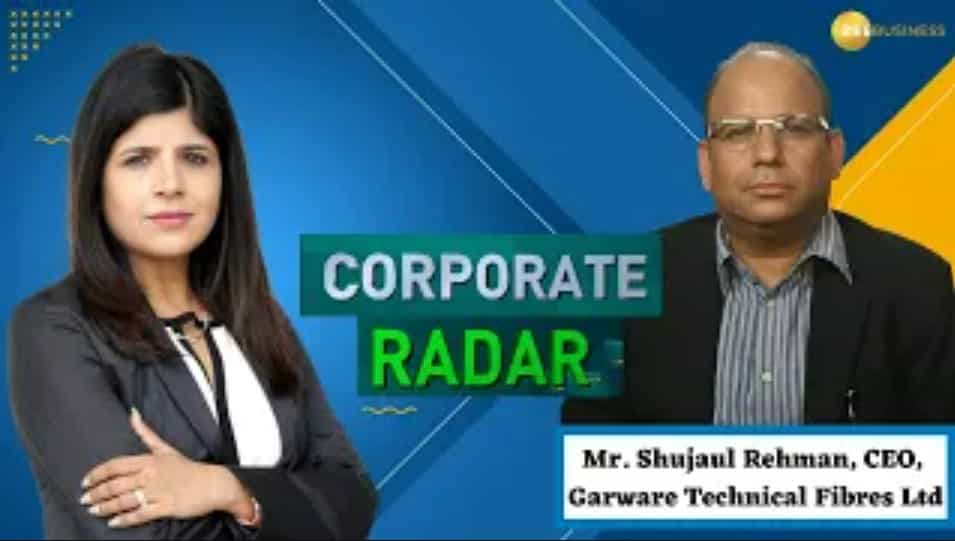 Corporate Radar: Shujaul Rehman, CEO, Garware Technical Fibres Ltd In Conversation With Zee Business