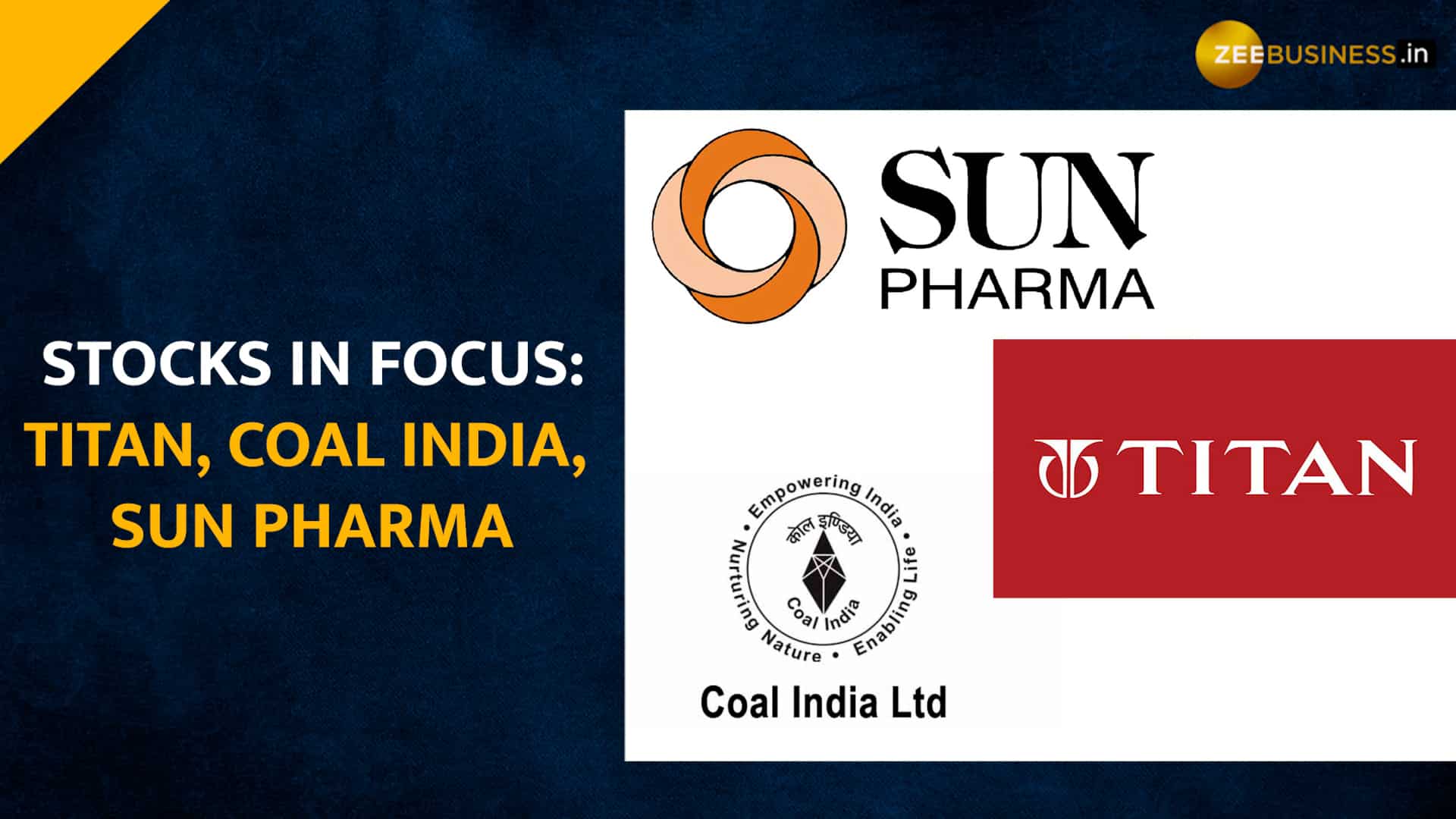 Titan, Coal India, Sun Pharma stocks are in focus as brokerages expect bumper returns