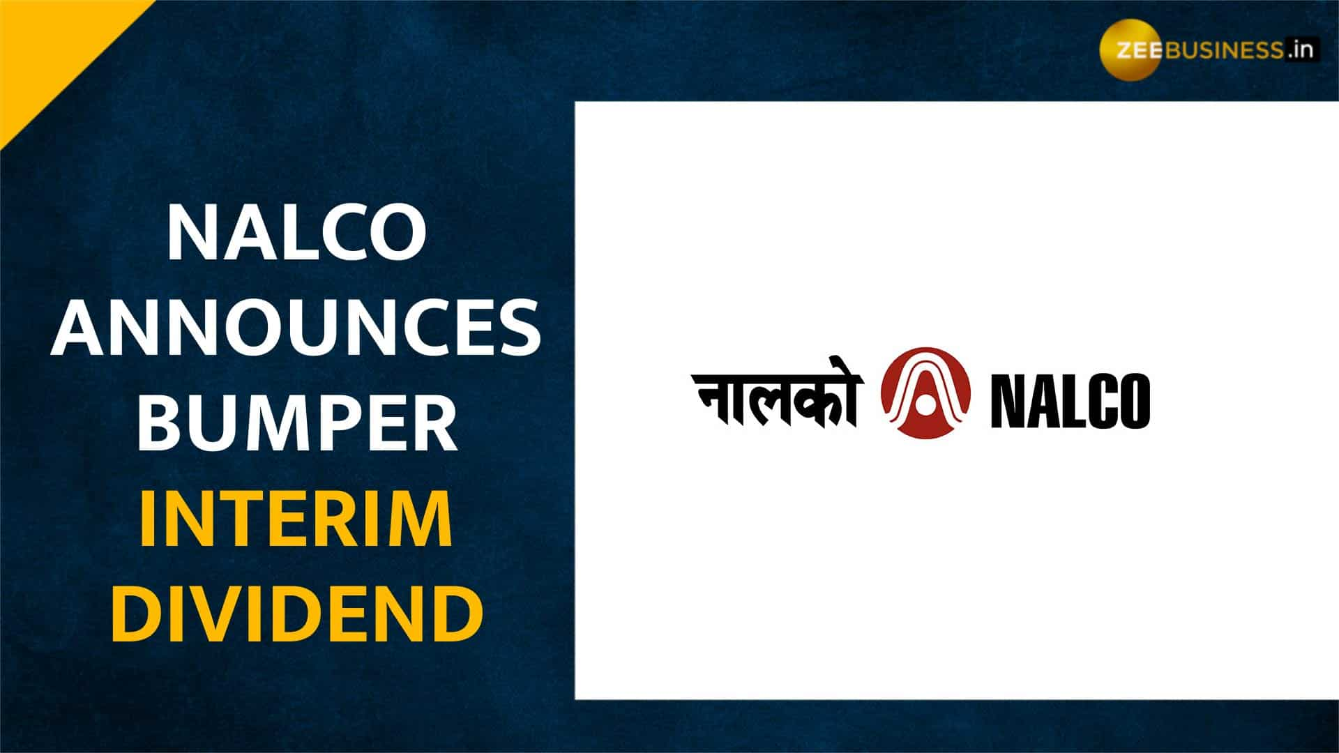 Nalco to pay Rs 2.5 as interim dividend Check record and exrate Zee