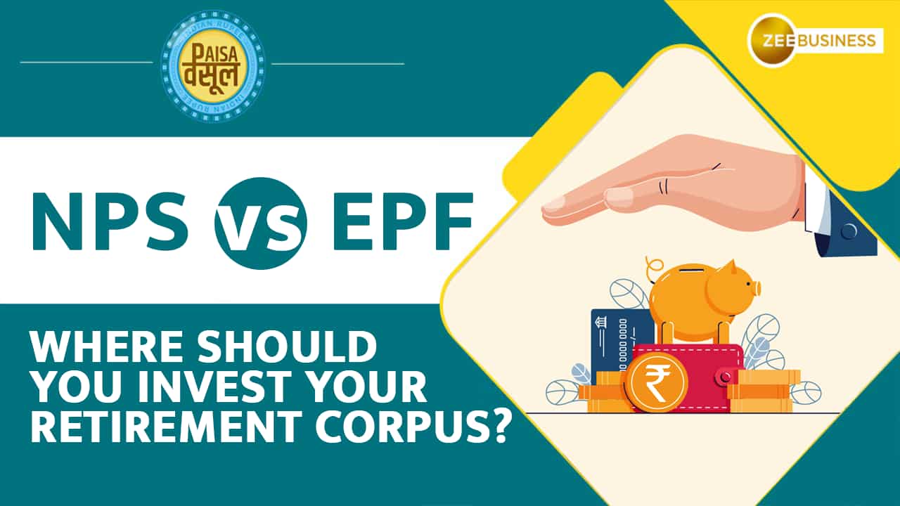 Paisa Wasool 2.0: NPS vs EPF: Where should you invest your retirement corpus?