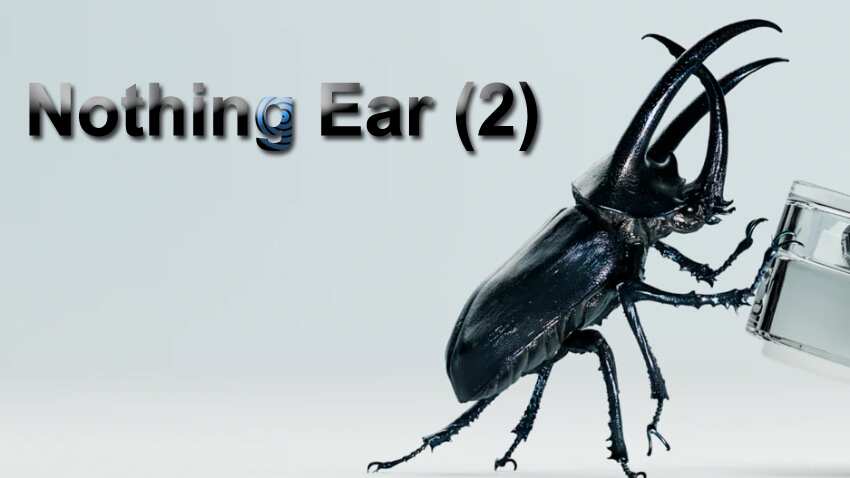 Nothing Ear (2) launch today: When and where to watch live streaming, other details