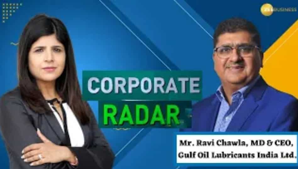 Corporate Radar Mr. Ravi Chawla, MD & CEO, Gulf Oil Lubricants India