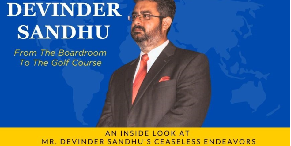 From boardroom to golf course: An inside look at Devinder Sandhu’s ceaseless endeavours