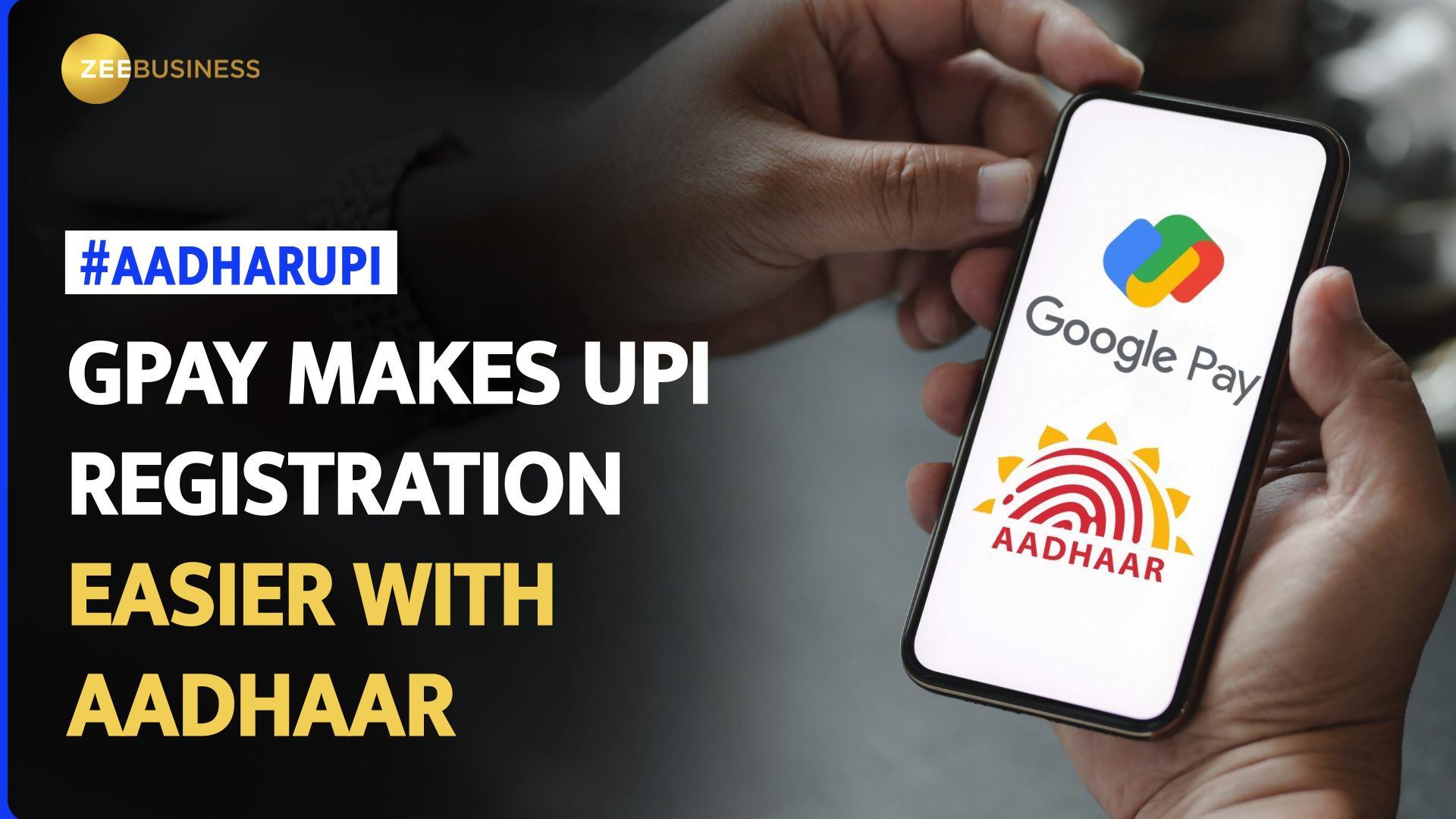 Google Pay introduces Aadhaar-based UPI activation for seamless digital payments