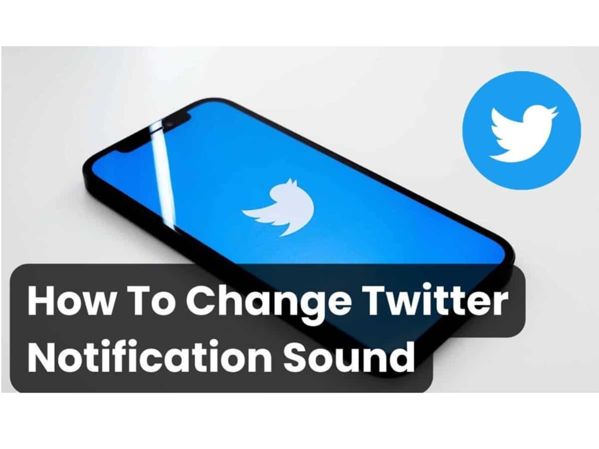 How to change Twitter notification sound on Android and iPhone