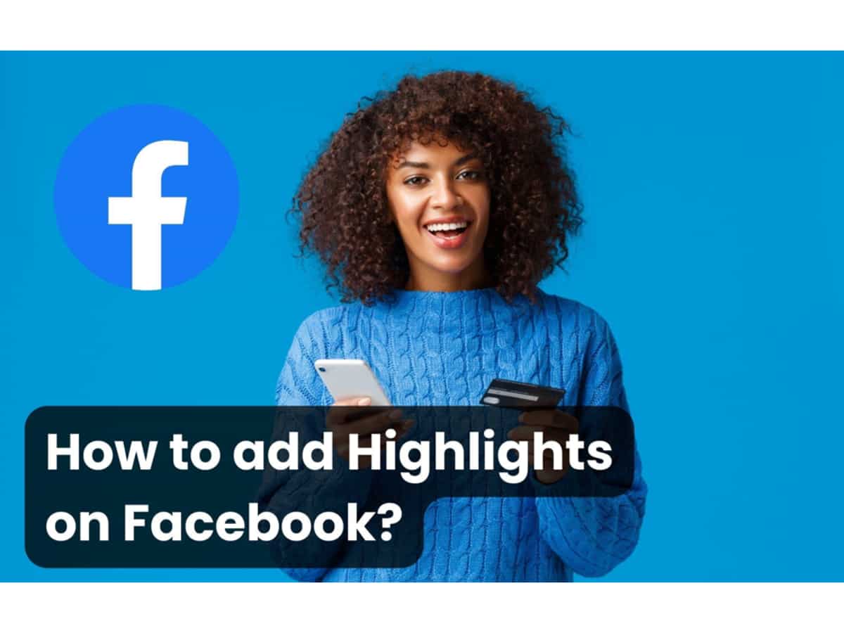 How to add Highlights on Facebook