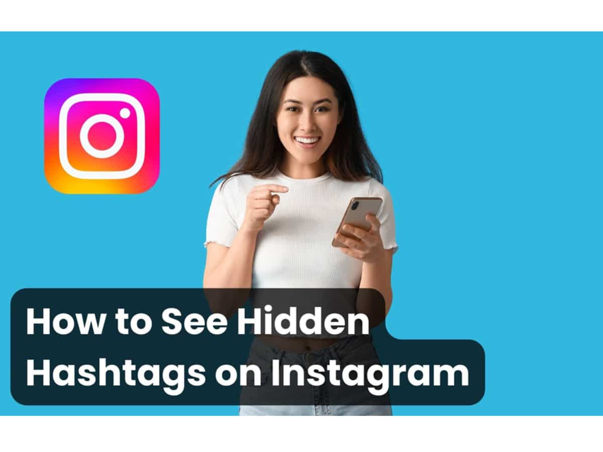 Explained: How to see hidden hashtags on Instagram 