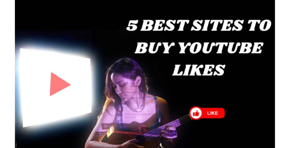 5 best sites to buy YouTube likes