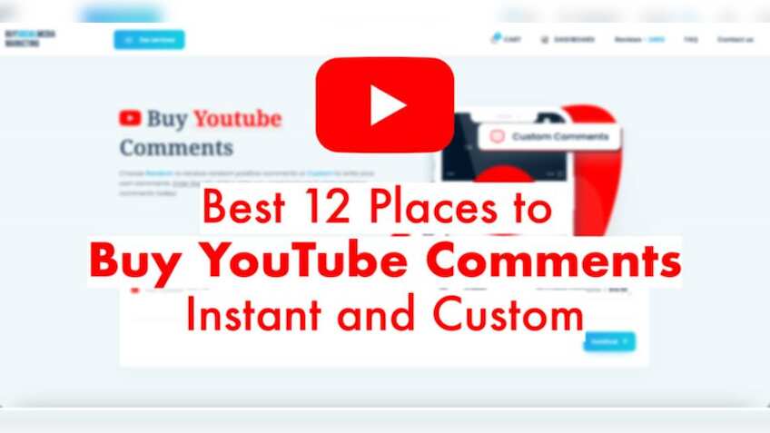 Best 12 places to buy YouTube comments (instant and custom)