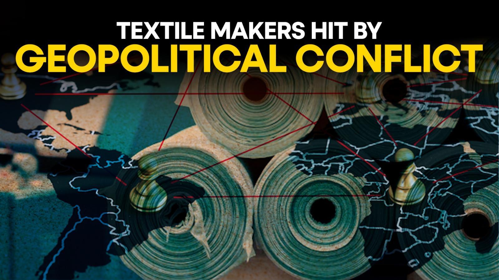 Textile manufacturers face setbacks due to ongoing geopolitical conflicts