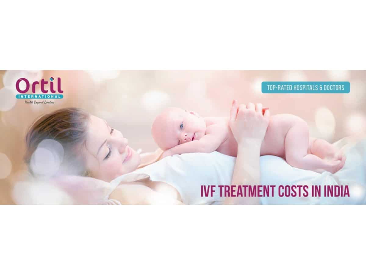 IVF treatment costs in India with top-rated hospitals and doctors recommended by Ortil Healthcare