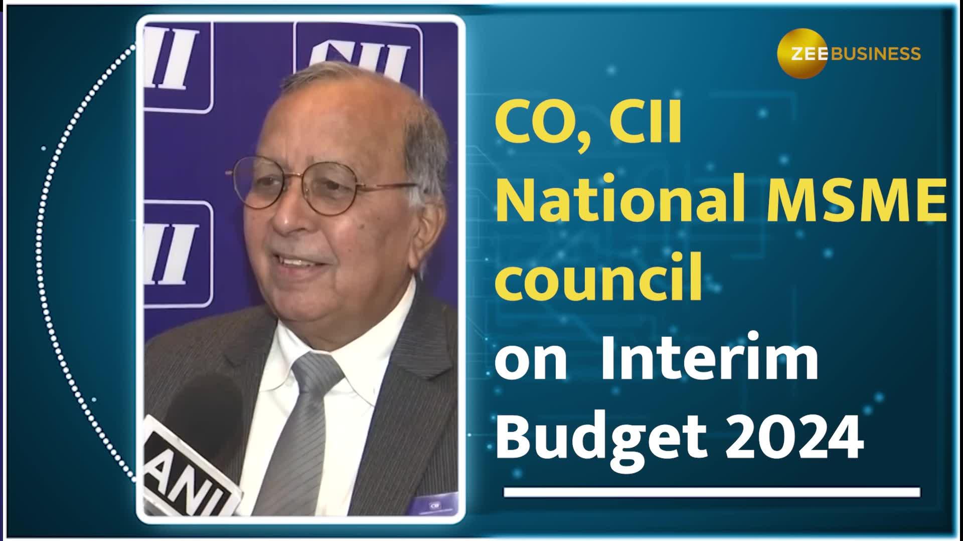 Budget 2024 Ashok Saigal, CoChairman, CII National MSME Council on