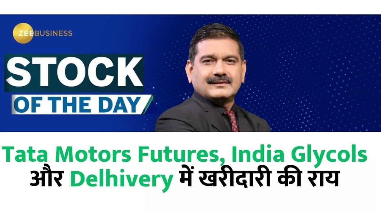 Stock Of The Day: Anil Singhvi gives buying opinion in Tata Motors Fut, India Glycols & Delhivery?