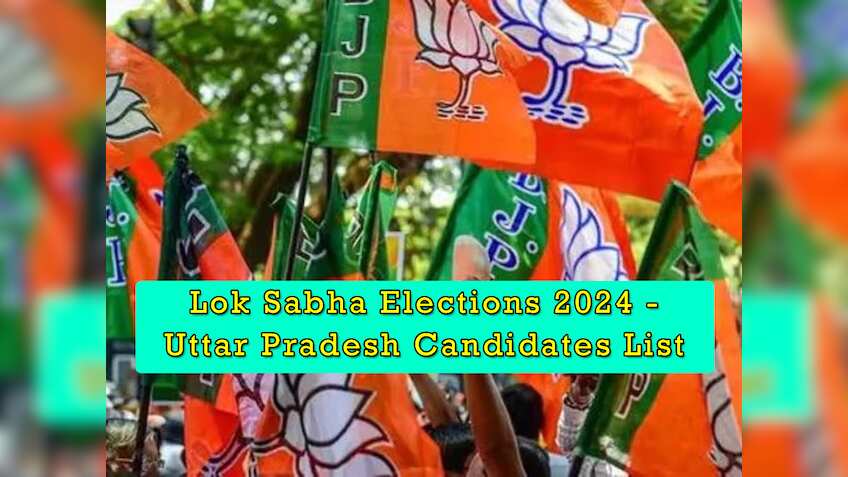 BJP Candidate List 2024 For Uttar Pradesh Lok Sabha Elections: 51 ...