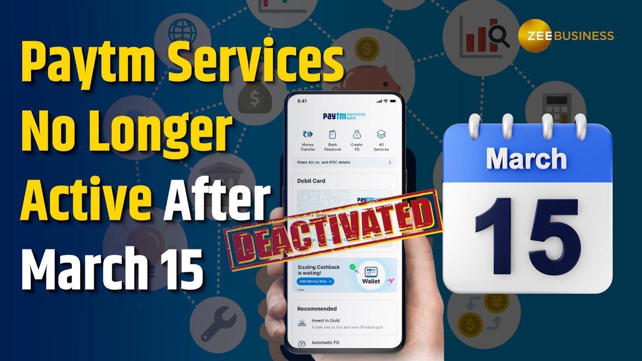 Paytm Payments Bank Services You Can And Cannot Use After March 15