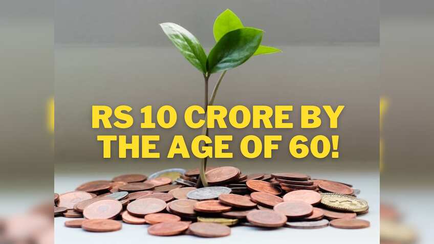 Rs 10 crore by the age of 60! Here is how you can build wealth