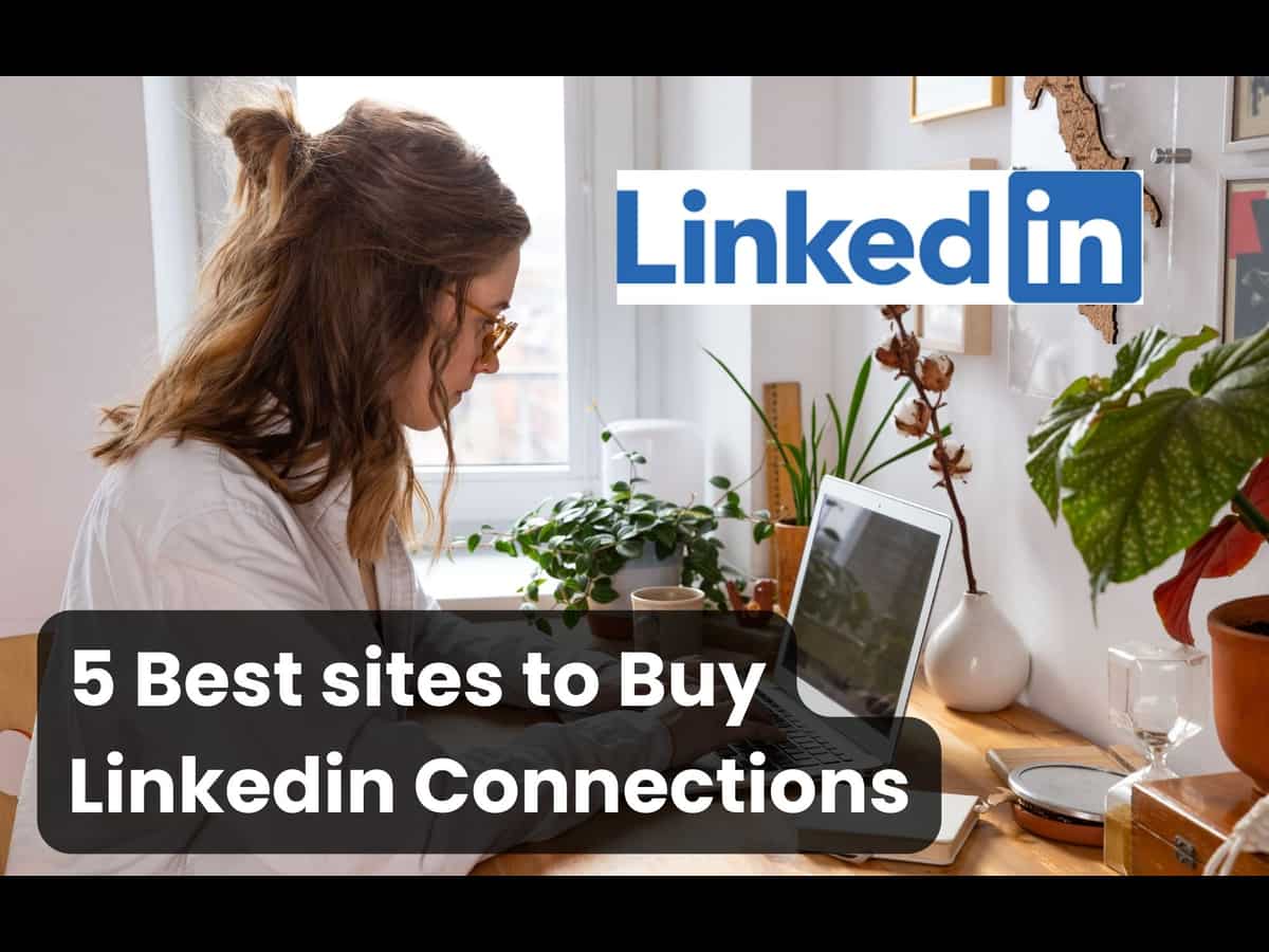 3 Best sites to Buy Linkedin Connections (Real & Cheap)