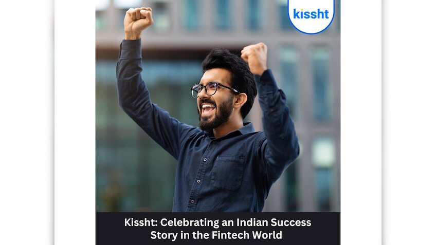 Kissht: Celebrating an Indian success story in the fintech world