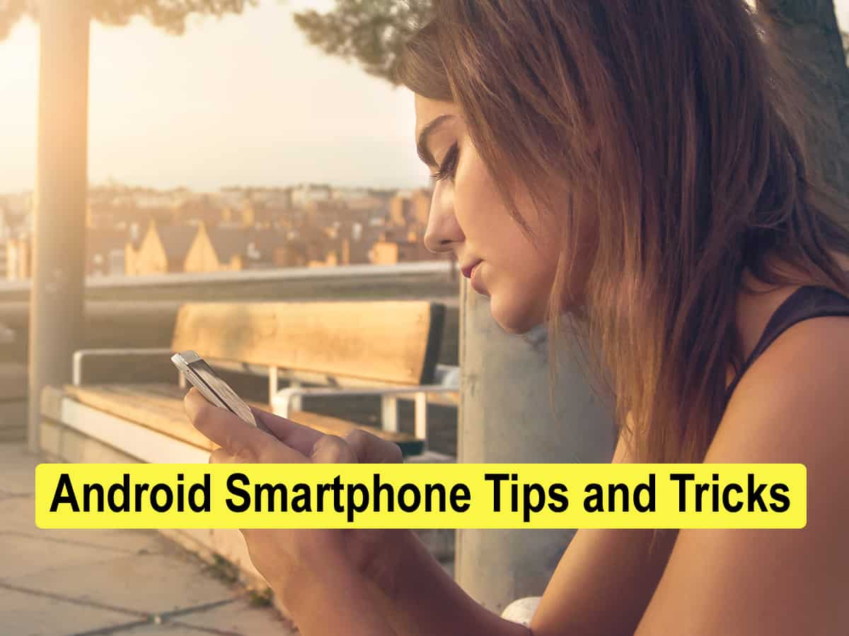 Android Smartphone Tips and Tricks