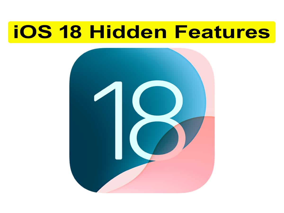 iOS 18 hidden features, iPhone Tips & Tricks