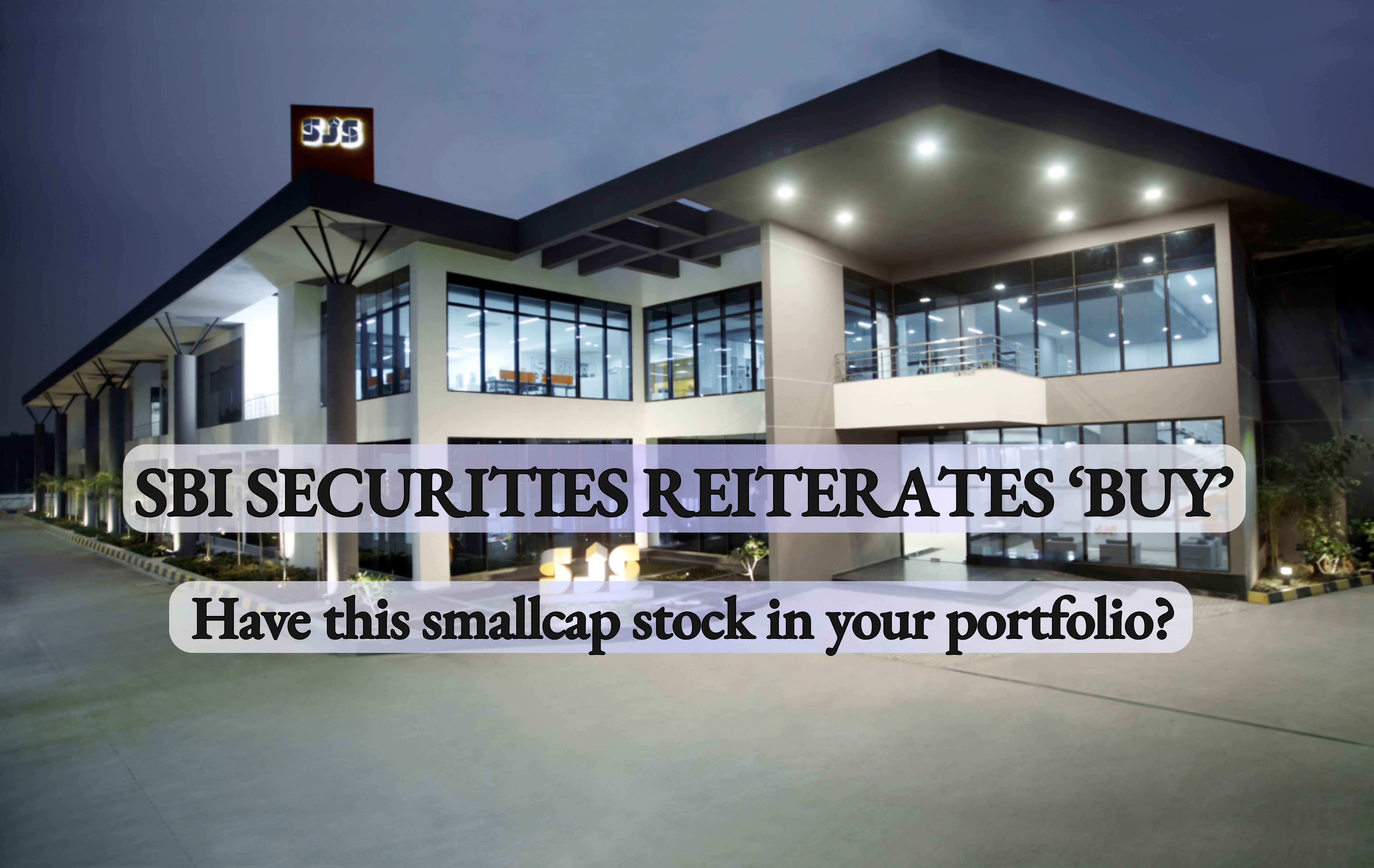 SBI Securities has 'buy' call on this smallcap stock; target price implies 19% upside