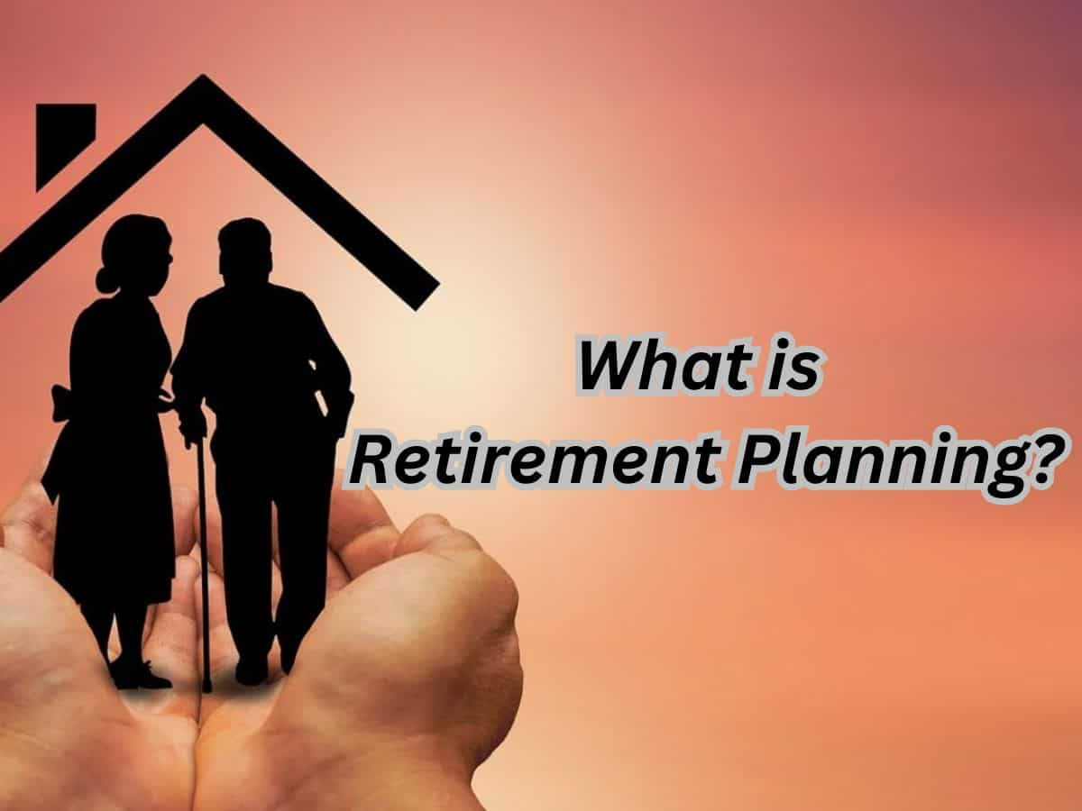 What is retirement planning?