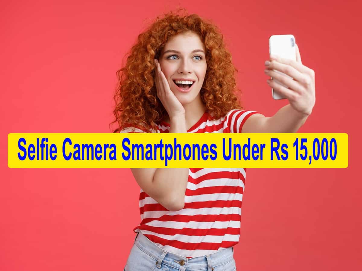 Best selfie camera smartphones under Rs 15,000: From iQOO to Motorola - Check the list 