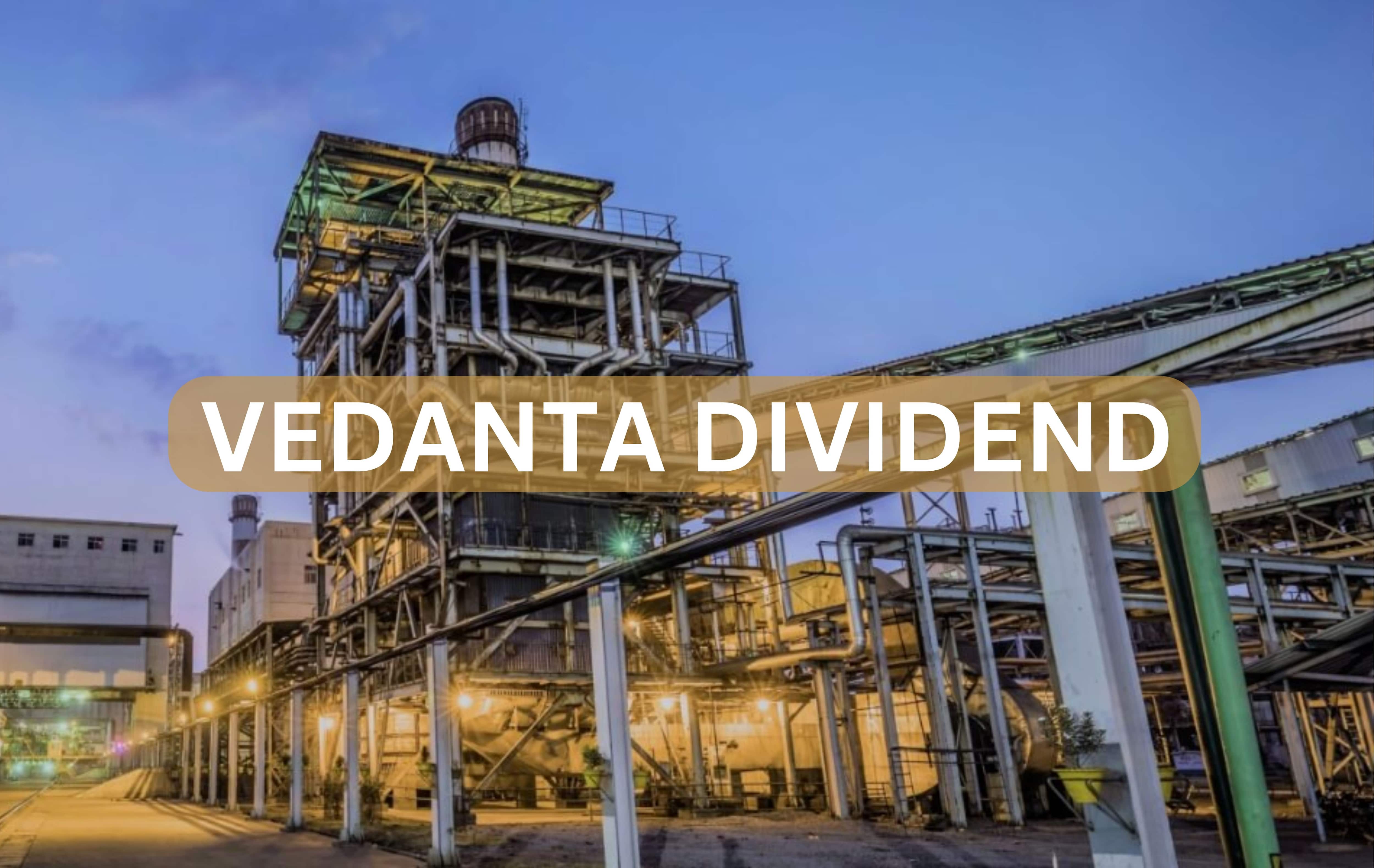 Vedanta declares Rs 8.5/share dividend: Record date, other key details to know