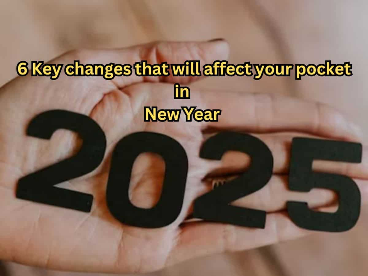 New Year 2025: 6 Key changes that may affect your finances and planning