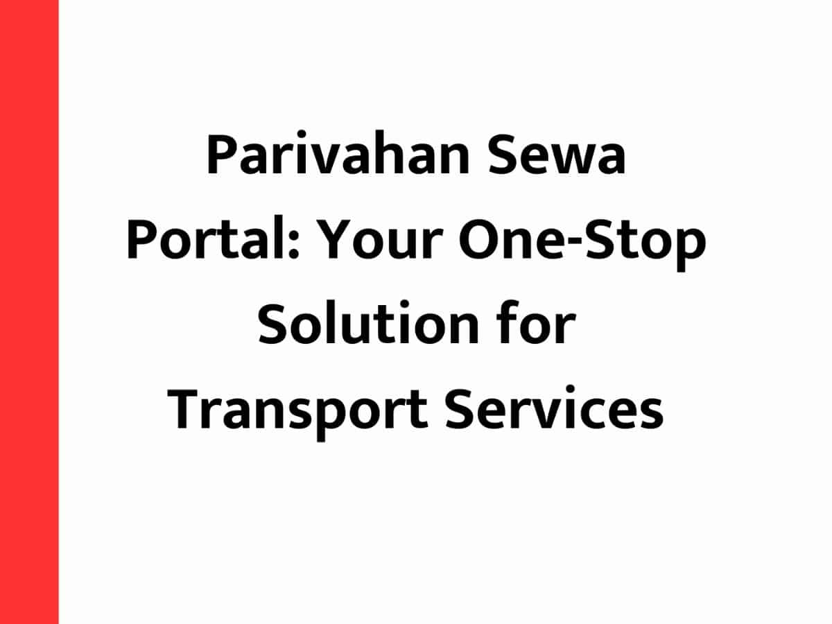 Parivahan Sewa Portal: Your one-stop solution for transport services