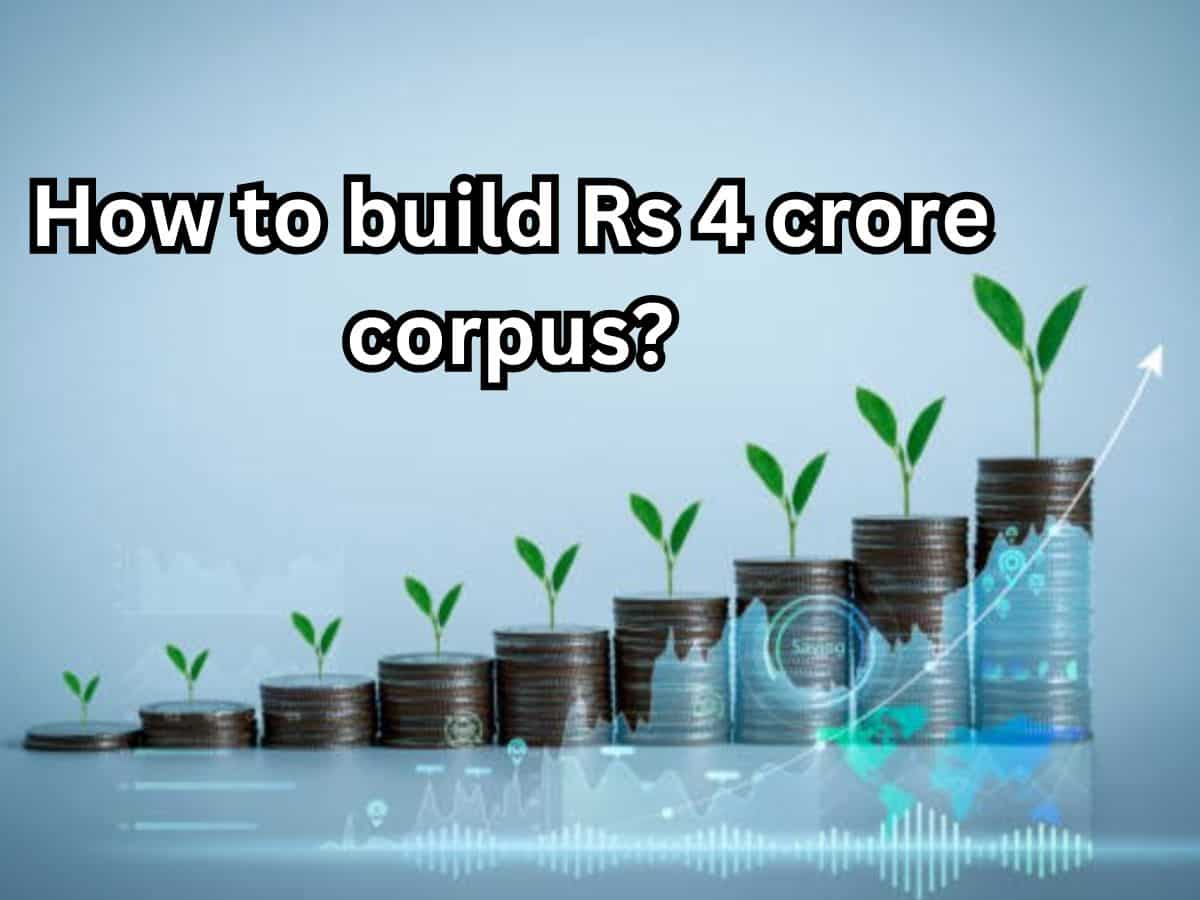 How to build Rs 4 crore corpus?