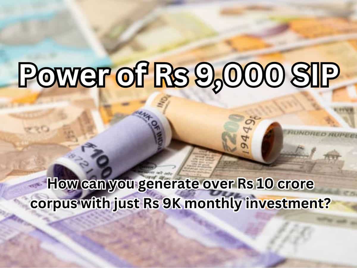Power of Rs 9,000 SIP: How can you generate Rs 10 crore corpus with just Rs 9,000 monthly investment?