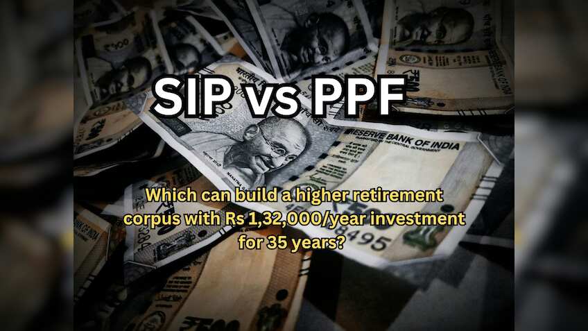 SIP vs PPF: Rs 1,32,000/year investment for 35 years; which can build a higher retirement corpus